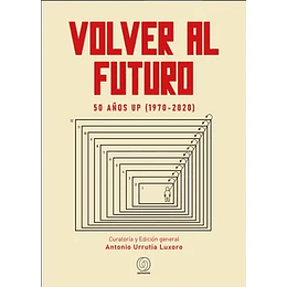 Volver Al Futuro - 50 Años Up (1970-2020)