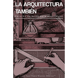 La Arquitectura Tambien - Derecho De Autor Para Arquitectos