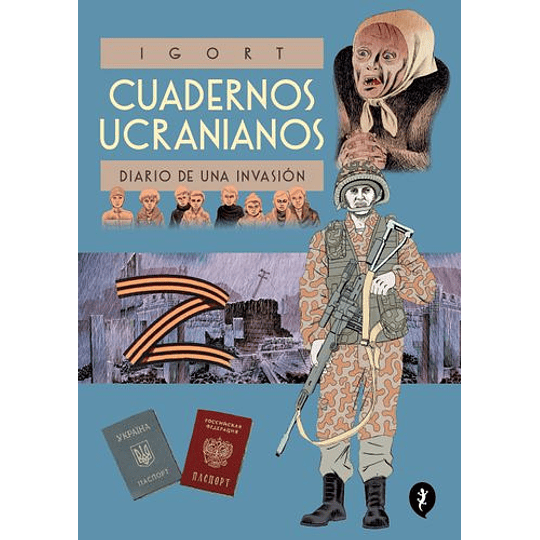 Cuadernos Ucranianos - Diario De Una Invasion