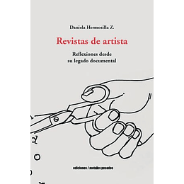 Revistas De Artista. Reflexiones Desde Su Legado Documental