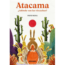 Atacama - ¿Adonde Van Las Vizcachas?