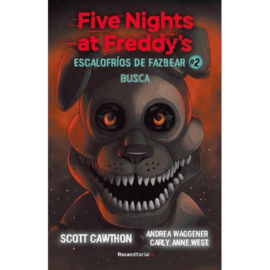 Five Nights At Freddy's. Escalofríos De Fazbear 2