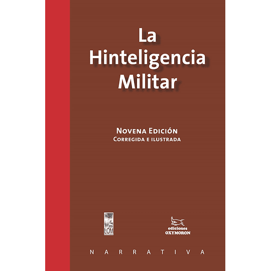 La Hinteligencia Militar (Novena Edicion Corregida E Ilustrada)