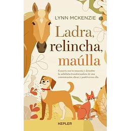 Ladra, Relincha, Maulla