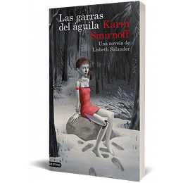 Las Garras Del Aguila - Una Novela De Lisbeth Salander (Serie Millennium)