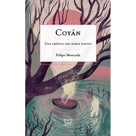 Coyan - Una Cronica Del Roble Nativo