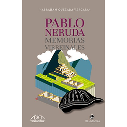 Pablo Neruda - Memorias Virreinales