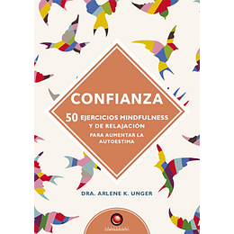 Confianza - 50 Ejercicios Mindfulness Y De Relajacion