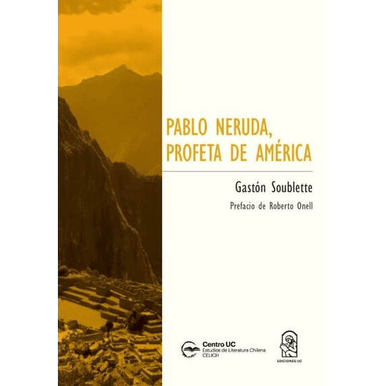 Pablo Neruda, Profeta De America
