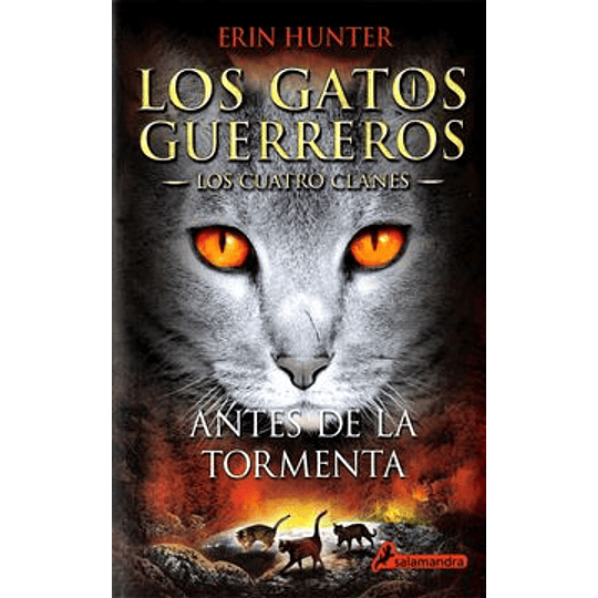 Los Gatos Guerreros 4 - Antes De La Tormenta (Los Cuatro Clanes)