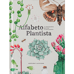 Alfabeto Plantista - Un Abece Imperfecto Para Cuidar Suculentas Perfectas (3ra Edicion)