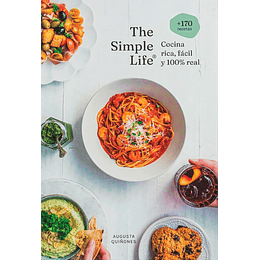 The Simple Life - Cocina Rica, Facil Y 100% Real