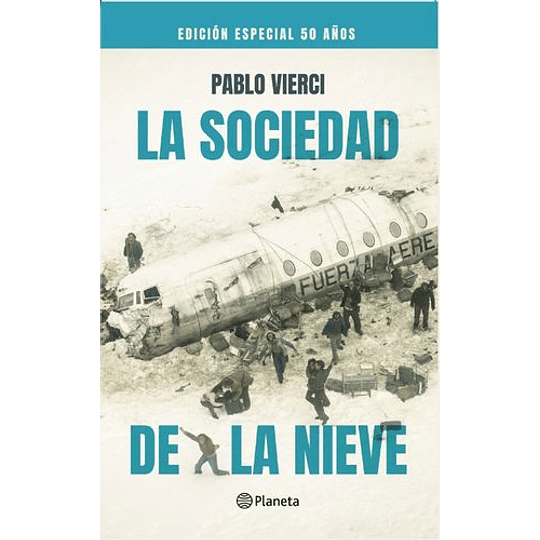 La Sociedad De La Nieve (Ed. 50 Años)