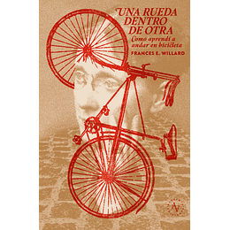Una Rueda Dentro De Una Rueda - Como Aprendi A Andar En Bicicleta