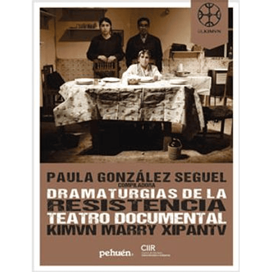 Dramaturgias De La Resistencia - Teatro Documental