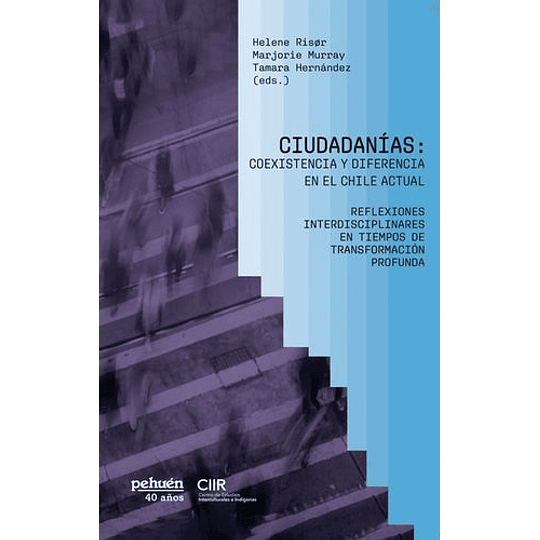 Ciudadanias: Coexistencia Y Diferencia En El Chile Actual