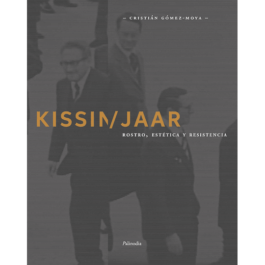 Kissinger/jaar - Rostro, Estetica Y Resistencia