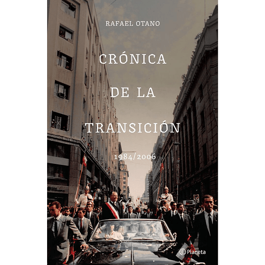Cronica De La Transicion 1984 - 2006
