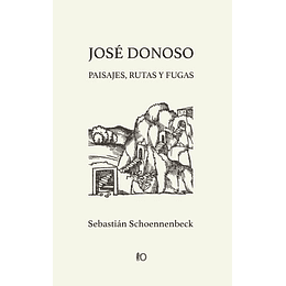 Jose Donoso - Paisajes, Rutas Y Fugas