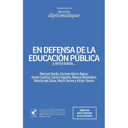 En Defensa De La Educacion Publica Y Otros Textos