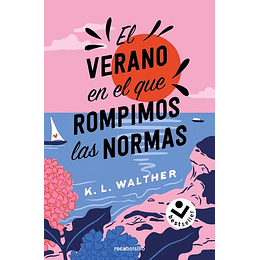 El Verano En El Que Rompimos Las Normas