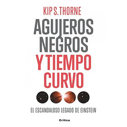 Agujeros Negros Y Tiempo Curvo