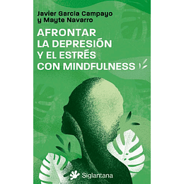 Afrontar La Depresion Y El Estres Con Mindfulness