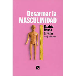 Desarmar La Masculinidad