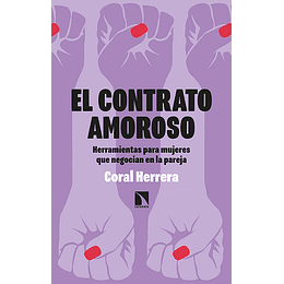 El Contrato Amoroso - Herramientas Para Mujeres Que Negocian En La Pareja