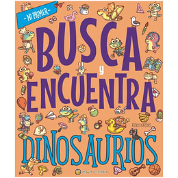 Mi Primer Busca Y Encuentra Los Dinosaurios