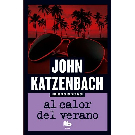 Al calor del verano - John Katzenbach