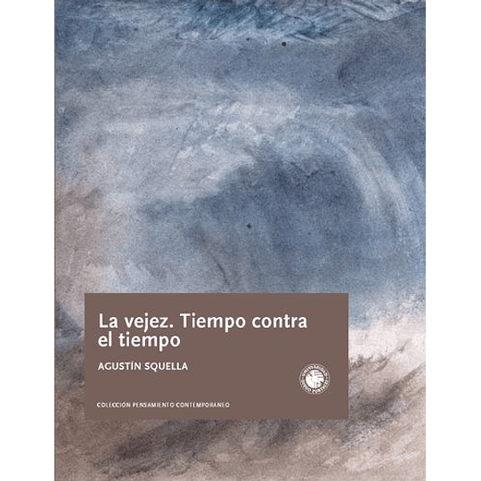 La Vejez - Tiempo Contra El Tiempo