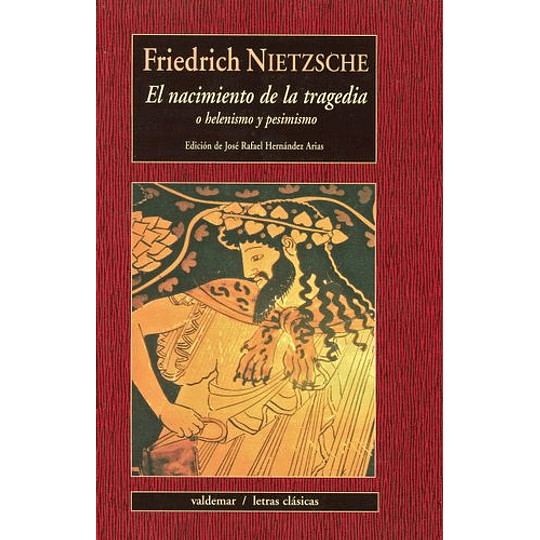 El Nacimiento De La Tragedia - O Helenismo Y Pesimismo