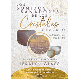 Los Sonidos Sanadores De Los Cristales (Oráculo - 48 Cartas Y Libro Guía)