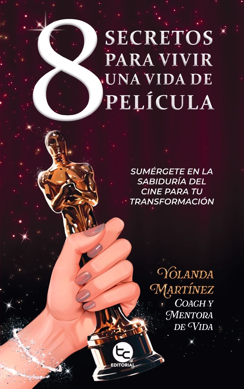8 secretos para vivir una vida de película - Yolanda Martínez Abad