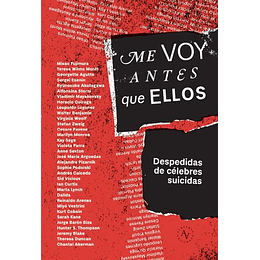 Me Voy Antes Que Ellos - Despedidas De Celebres Suicidas