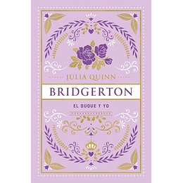 Bridgerton 1 - El Duque Y Yo (Ed. Especial)