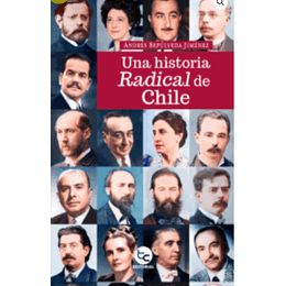Una Historia Radical De Chile