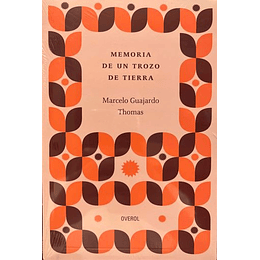 Memoria De Un Pedazo De Tierra