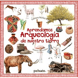 Aprendamos Arqueologia De Nuestra Tierra