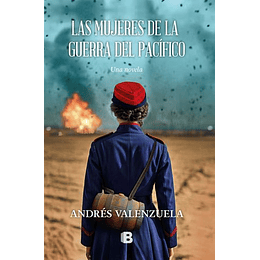 Las Mujeres De La Guerra Del Pacífico
