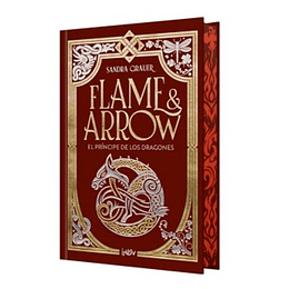 Flame & Arrow - El Principe De Los Dragones