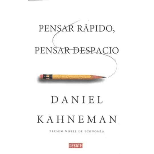 Pensar Rápido, Pensar Despacio