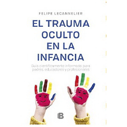 Trauma Oculto En La Infancia, El