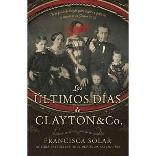 Los Ultimos Dias De Clayton & Co. (Edicion Especial)