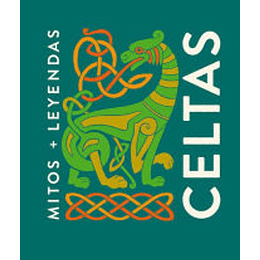 Mitos + Leyendas - Celtas