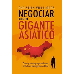 Negociar Con El Gigante Asiatico
