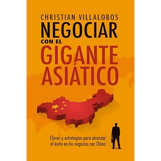 Negociar Con El Gigante Asiatico