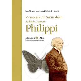 Memorias Del Naturalista Rudolph Amandus Philippi