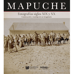 Mapuche - Fotografias Siglos Xix Y Xx